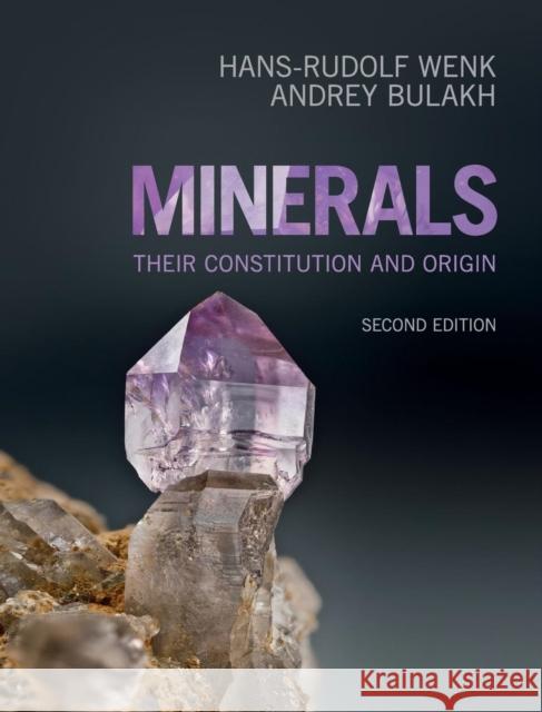 Minerals: Their Constitution and Origin Wenk, Hans-Rudolf 9781107106260