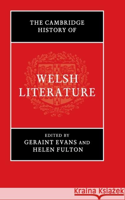 The Cambridge History of Welsh Literature Geraint Evans Helen Fulton 9781107106765
