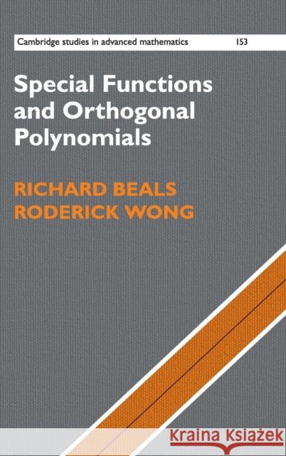 Special Functions and Orthogonal Polynomials Richard Beals Roderick Wong 9781107106987