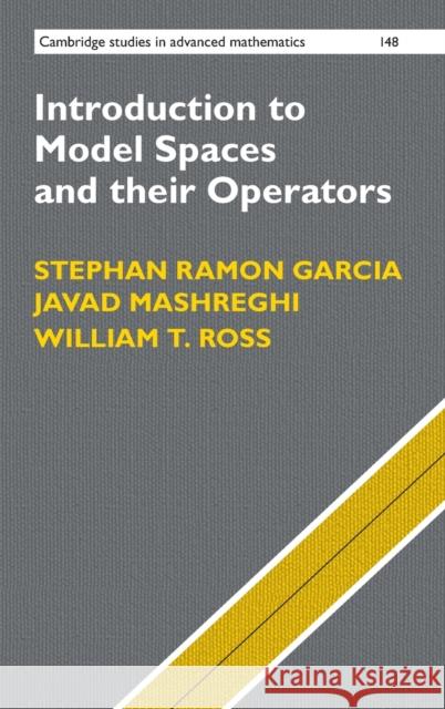 Introduction to Model Spaces and Their Operators Stephan Ramon Garcia 9781107108745