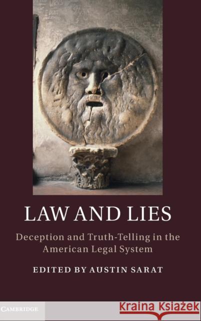 Law and Lies: Deception and Truth-Telling in the American Legal System Sarat, Austin 9781107108783 Cambridge University Press