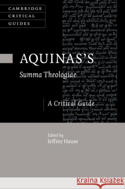 Aquinas's Summa Theologiae: A Critical Guide Jeffrey Hause 9781107109261 Cambridge University Press