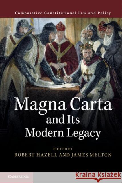 Magna Carta and Its Modern Legacy Hazell, Robert 9781107112773