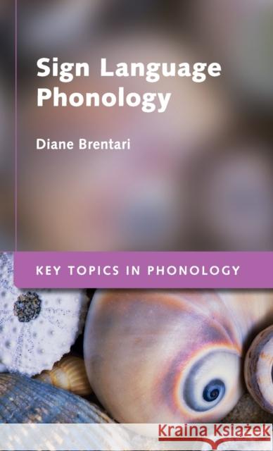 Sign Language Phonology Diane Brentari 9781107113473 Cambridge University Press