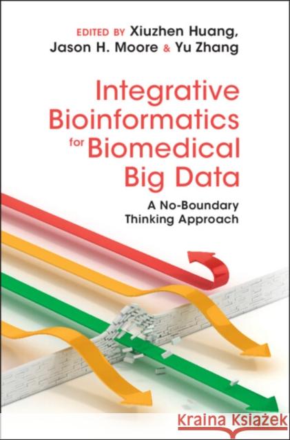 Integrative Bioinformatics for Biomedical Big Data  9781107114302 Cambridge University Press