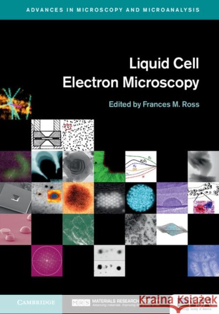 Liquid Cell Electron Microscopy Frances M. Ross   9781107116573 Cambridge University Press