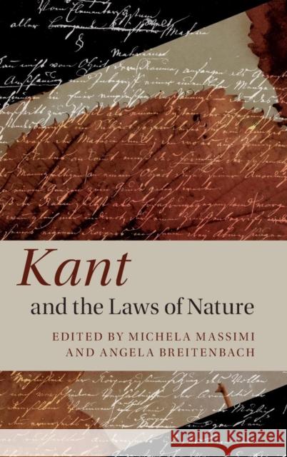 Kant and the Laws of Nature Michela Massimi Angela Breitenbach 9781107120983