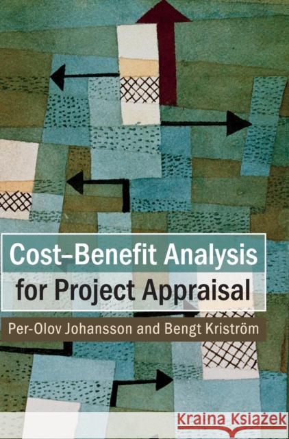 Cost-Benefit Analysis for Project Appraisal Per-Olov Johansson Bengt Kristrom 9781107121027