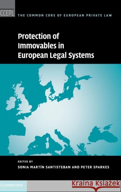 Protection of Immovables in European Legal Systems Martin Santisteban, Sonia 9781107121928