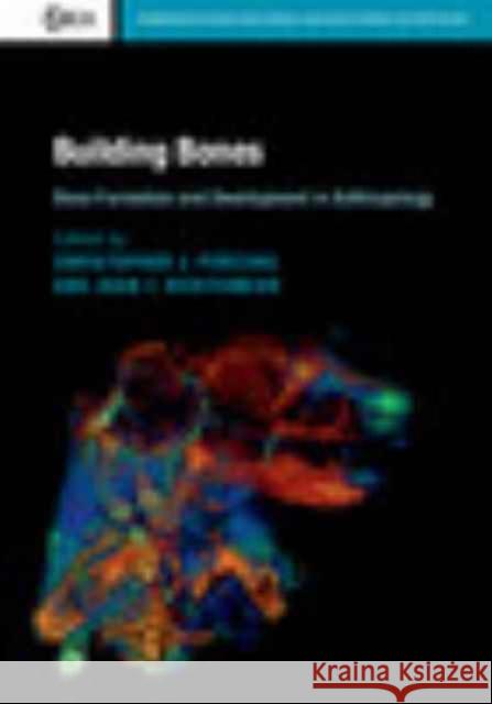 Building Bones: Bone Formation and Development in Anthropology Christopher J. Percival Joan T. Richtsmeier  9781107122789 Cambridge University Press