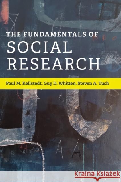 The Fundamentals of Social Research Guy D. (Texas A & M University) Whitten 9781107128835 Cambridge University Press