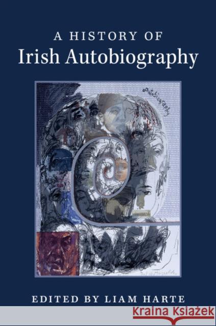 A History of Irish Autobiography Liam Harte 9781107131446 Cambridge University Press