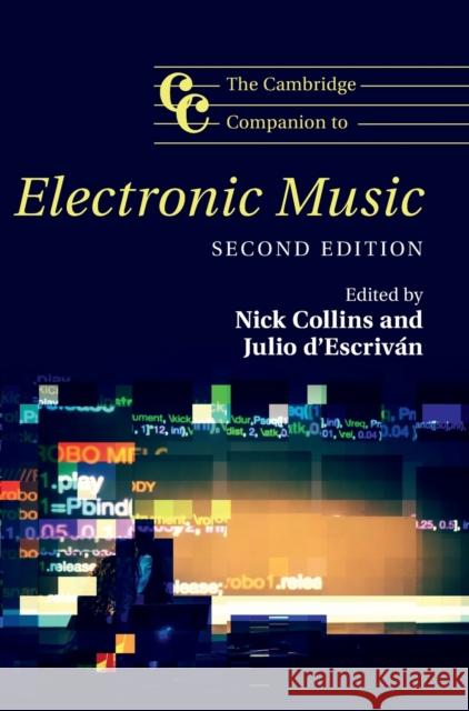 The Cambridge Companion to Electronic Music Nick Collins Julio D' Escriva 9781107133556 Cambridge University Press