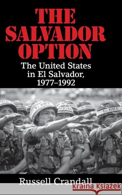 The Salvador Option Russell Crandall 9781107134591 Cambridge University Press