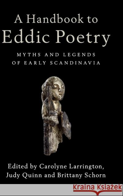 A Handbook to Eddic Poetry: Myths and Legends of Early Scandinavia Larrington, Carolyne 9781107135444