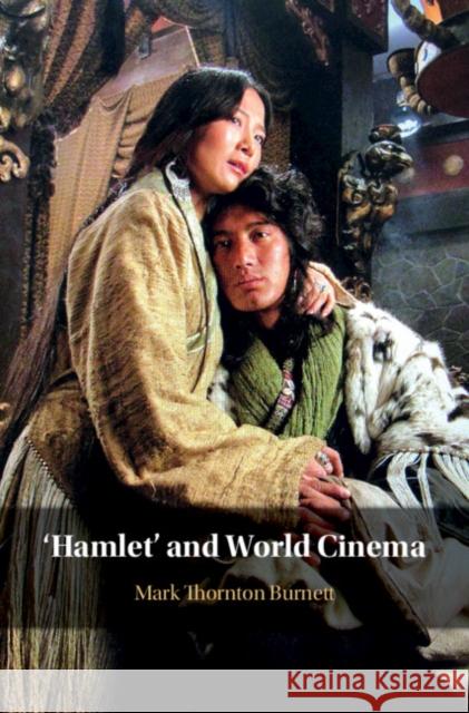 'Hamlet' and World Cinema Mark Thornto 9781107135505 Cambridge University Press