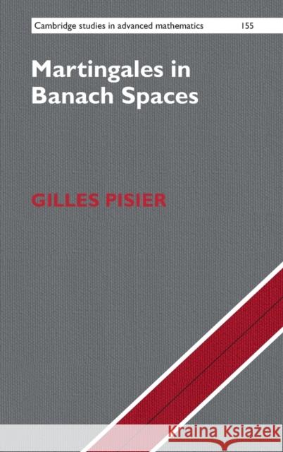 Martingales in Banach Spaces Gilles Pisier   9781107137240