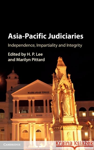 Asia-Pacific Judiciaries: Independence, Impartiality and Integrity Hoong Phun Lee 9781107137721 Cambridge University Press