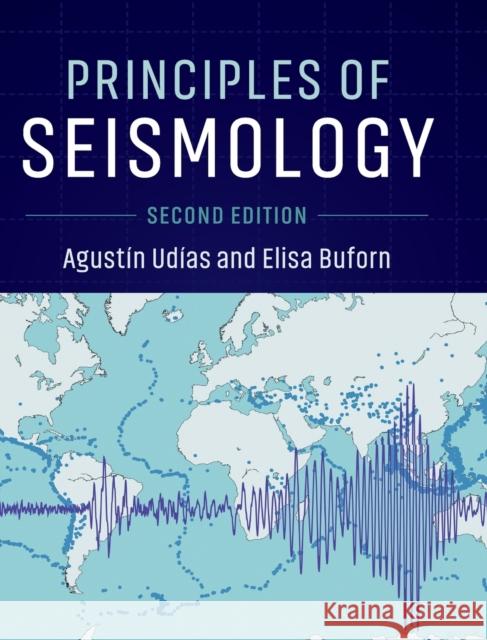 Principles of Seismology Agustin Udias Elisa Buforn 9781107138698 Cambridge University Press
