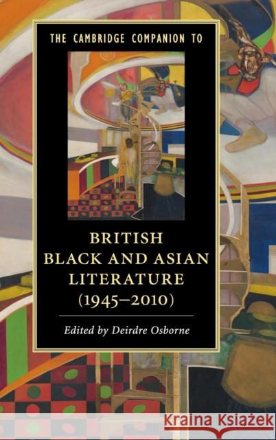 The Cambridge Companion to British Black and Asian Literature (1945-2010) Deirdre Osborne 9781107139244