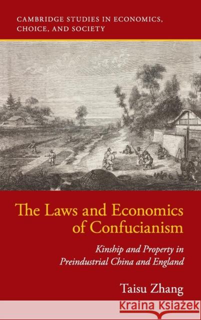 The Laws and Economics of Confucianism: Kinship and Property in Preindustrial China and England Zhang, Taisu 9781107141117 Cambridge University Press