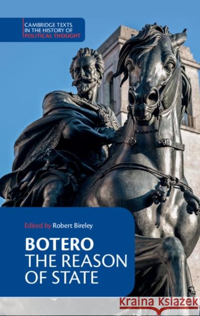 Botero: The Reason of State Giovanni Botero Robert Bireley 9781107141827 Cambridge University Press