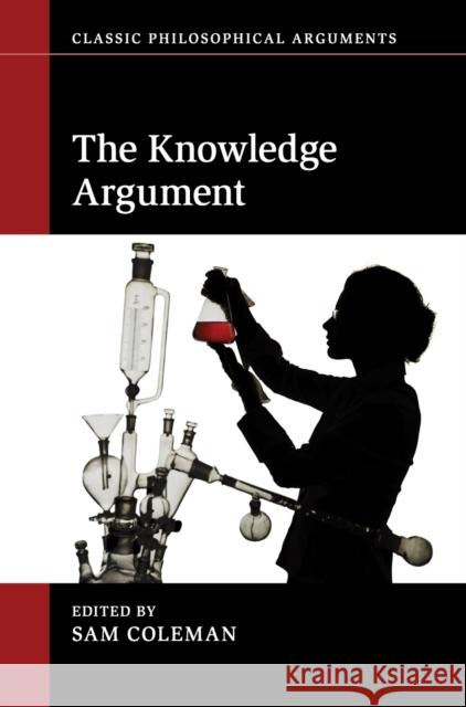 The Knowledge Argument Sam Coleman 9781107141995 Cambridge University Press