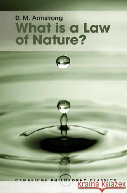 What is a Law of Nature? D. M. Armstrong 9781107142312 Cambridge University Press