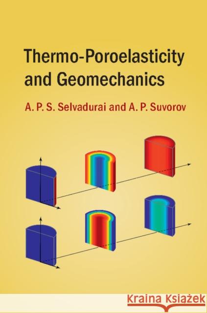 Thermo-Poroelasticity and Geomechanics A. Patrick S. Selvadurai Alexander Suvorov 9781107142893 Cambridge University Press