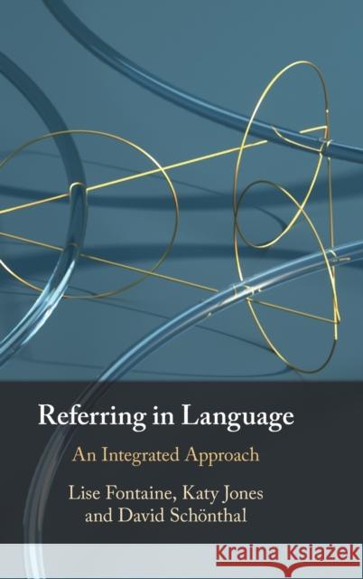 Referring in Language David (Cardiff University) Schoenthal 9781107143470