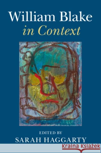 William Blake in Context Sarah Haggarty 9781107144910 Cambridge University Press