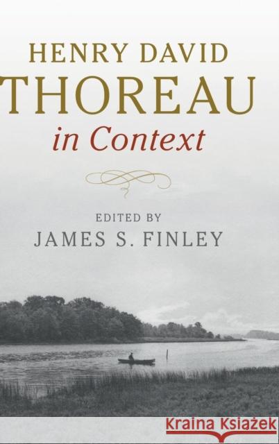 Henry David Thoreau in Context James S. Finley 9781107149229 Cambridge University Press