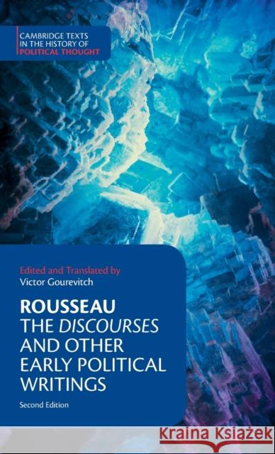 Rousseau: The Discourses and Other Early Political Writings Jean-Jacques Rousseau Victor Gourevitch 9781107151246