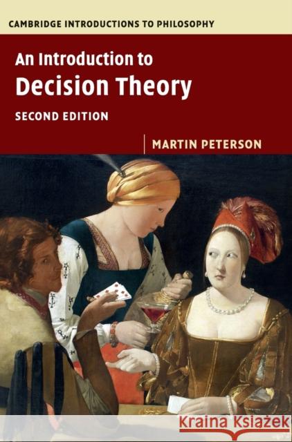 An Introduction to Decision Theory Martin Peterson   9781107151598 Cambridge University Press
