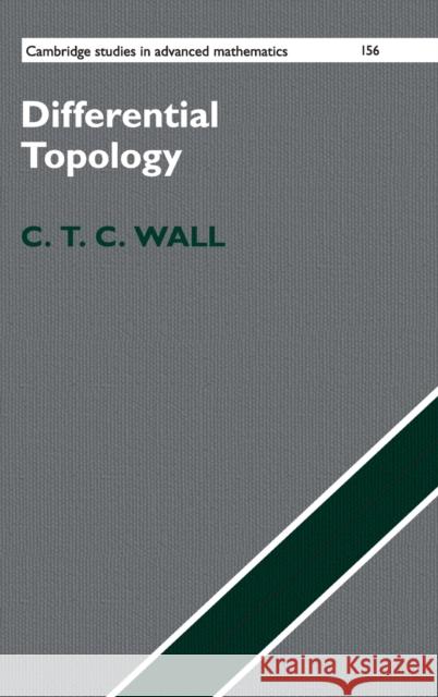 Differential Topology C. T. C. Wall 9781107153523 Cambridge University Press