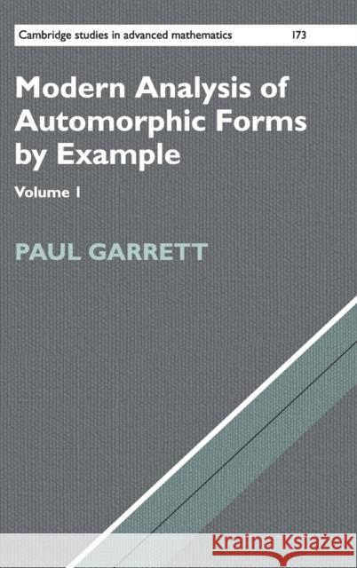 Modern Analysis of Automorphic Forms by Example Paul Garrett 9781107154001 Cambridge University Press