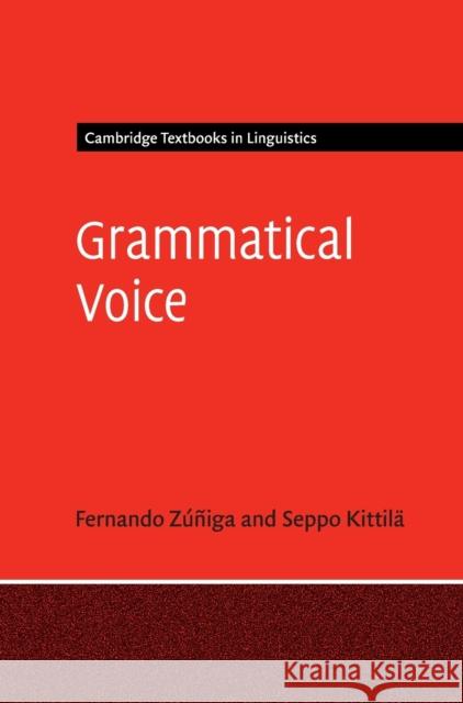 Grammatical Voice Fernando Zuniga Seppo Kittila 9781107159242