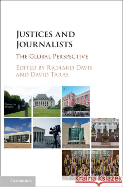 Justices and Journalists: The Global Perspective Davis, Richard 9781107159983 Cambridge University Press
