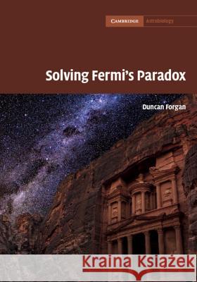 Solving Fermi's Paradox Duncan H. Forgan 9781107163652 Cambridge University Press