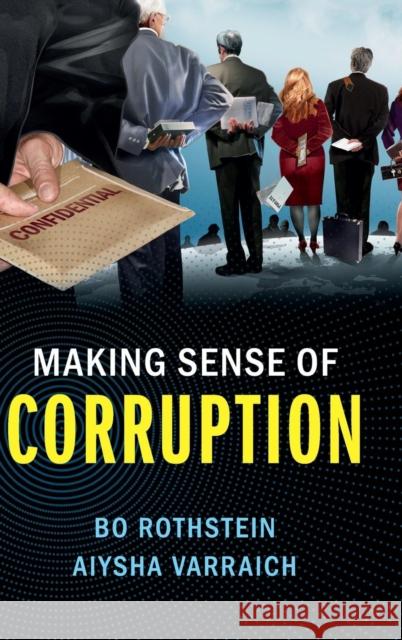 Making Sense of Corruption Bo Rothstein Aiysha Varraich  9781107163706 Cambridge University Press