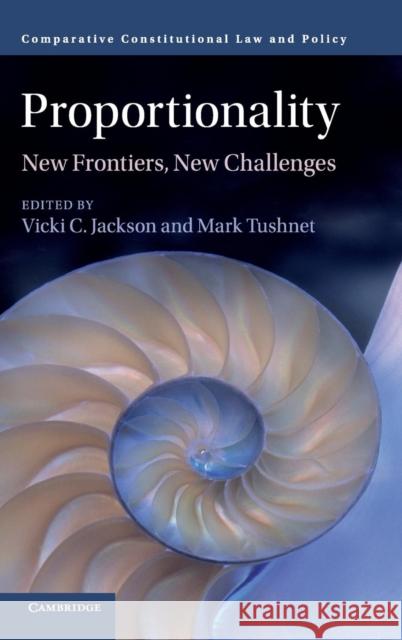 Proportionality: New Frontiers, New Challenges Jackson, Vicki C. 9781107165564 Cambridge University Press