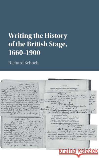 Writing the History of the British Stage Schoch, Richard 9781107166929 Cambridge University Press