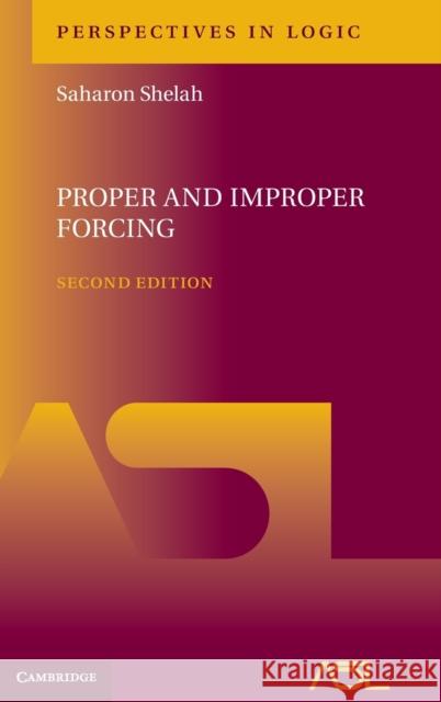 Proper and Improper Forcing Saharon Shelah   9781107168367 Cambridge University Press