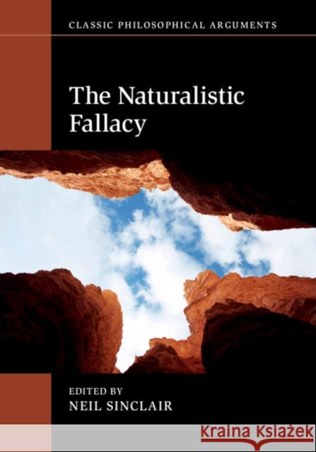 The Naturalistic Fallacy Neil Sinclair 9781107168794 Cambridge University Press