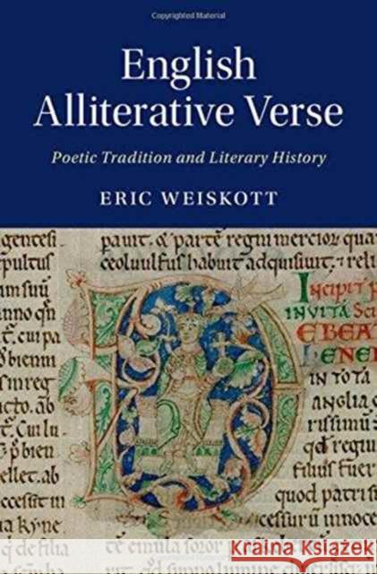 English Alliterative Verse: Poetic Tradition and Literary History Eric Weiskott 9781107169654 Cambridge University Press