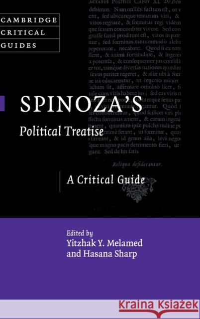 Spinoza's Political Treatise: A Critical Guide Yitzhak y. Melamed Hasana Sharp 9781107170582 Cambridge University Press