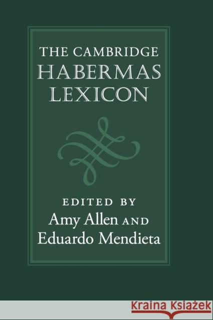 The Cambridge Habermas Lexicon Amy Allen Eduardo Mendieta 9781107172029 Cambridge University Press