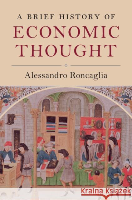 A Brief History of Economic Thought Alessandro Roncaglia 9781107175334 Cambridge University Press