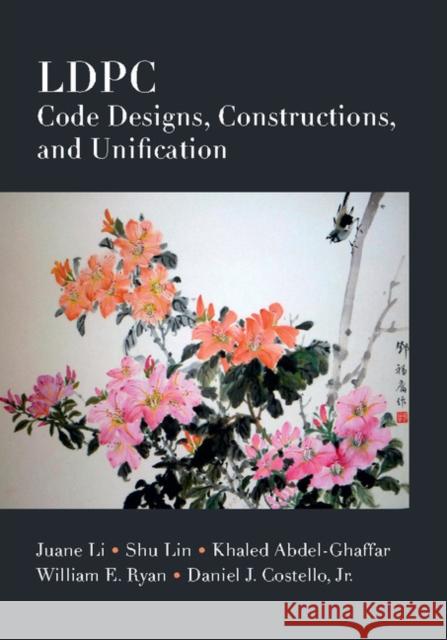 Ldpc Code Designs, Constructions, and Unification Juane Li Shu Lin Khaled Abdel-Ghaffar 9781107175686 Cambridge University Press
