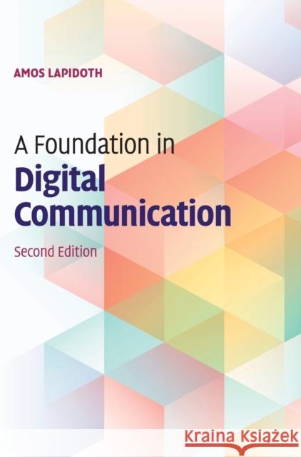 A Foundation in Digital Communication Amos Lapidoth   9781107177321 Cambridge University Press